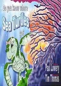 Hardcover Do You Know Where Sea Turtles Go? Book