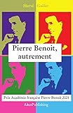  Pierre Benoit, autrement (Les enquêtes de Pierre Benoit)