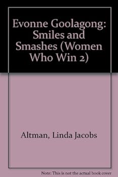 Hardcover Evonne Goolagong: Smiles and Smashes (Women Who Win 2) Book