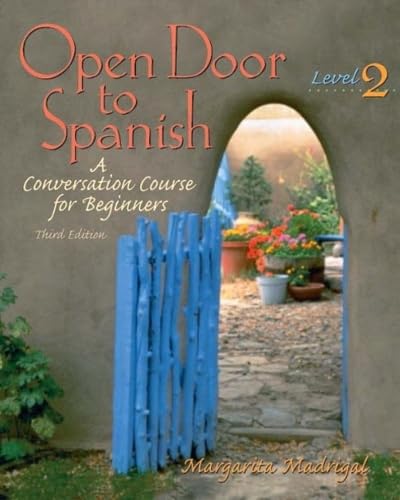 Open Door to Spanish: A Conversation Course for Beginners, Level 2, Third Edition