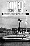  Titanic The Second: The Larchmont Steamship, Traumatic Accident: Ship Accident Consequences (English Edition)