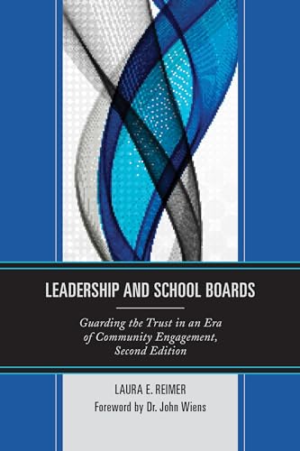Leadership and School Boards: Guarding the Trust in an Era of Community Engagement