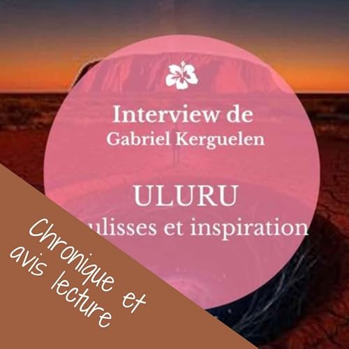Gabriel Kerguelen &ndash; ULURU - Interview