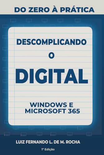Descomplicando o Digital: Windows e Microsoft 365 (Portuguese Edi...