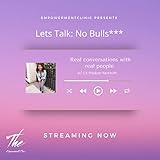 phakodonesis  The Empowerment Clinic presents - Let\'s Talk : No Bullshit