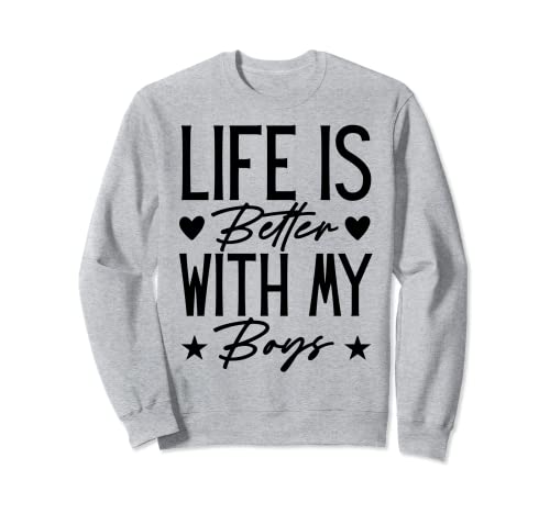 Life is Better with My Boys, mamá divertido día de la madre mujer Sudadera