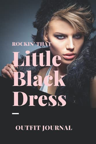 ROCKIN" THAT LITTLE BLACK DRESS: Outfit Journal