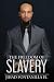 The Freedom Of Slavery: The author discusses the methods of modernized corporate slavery