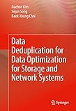 Data Deduplication for Data Optimization for Storage and Network Systems