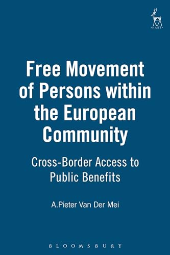 Free Movement of Persons within the European Community: Cross-Border Access to Public Benefits