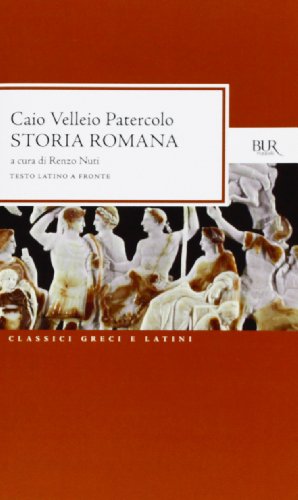 Storia romana. Testo latino a fronte Storia romana. Testo latino a fronte