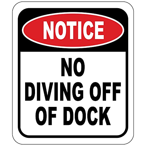 Notice No Diving Off Of Dock Outdoor Signs - Surface Dock Sign - Pool Signs - Safety Outdoor Sign - No Diving Sign - Danger Sign - No Diving Pool Sign - Danger Deck - 8.5" X 10"