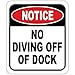 Notice No Diving Off Of Dock Outdoor Signs - Surface Dock Sign - Pool Signs - Safety Outdoor Sign - No Diving Sign - Danger Sign - No Diving Pool Sign - Danger Deck - 8.5
