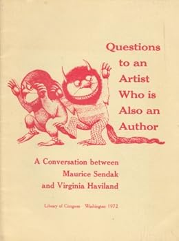 Questions to an artist who is also an author;: A conversation between Maurice Sendak and Virginia Haviland