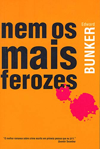 Nem os mais ferozes
