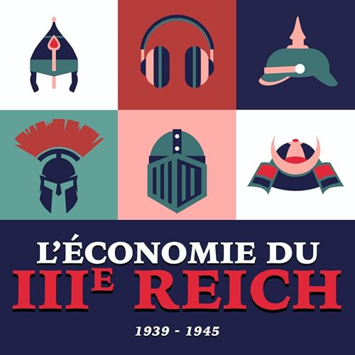 Mais pourquoi les Nazis ont-ils perdu la Guerre &Eacute;conomique (et pourquoi c'&eacute;tait in&eacute;vitable) ?