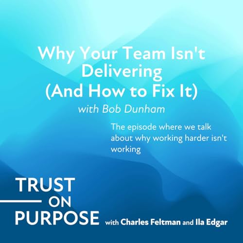 Why your team isn't delivering (and how to fix it)