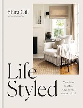 Hardcover LifeStyled By Shira Gill & Romantic French Homes By Lanie Goodman 2 Books Collection Set Book