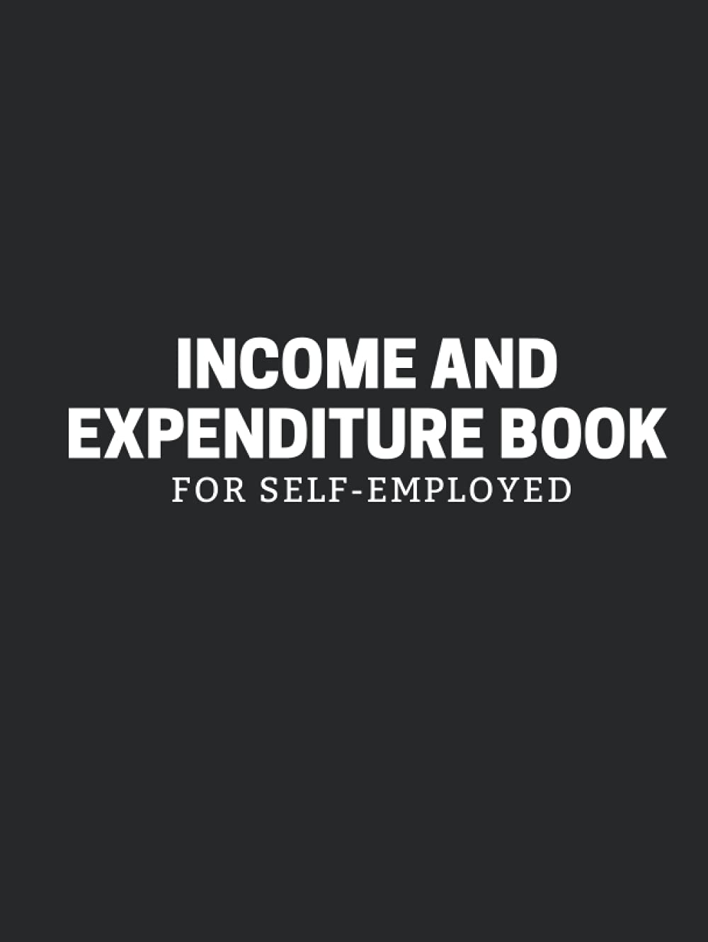 and Expenditure Book For SelfEmployed Hardback For Small
