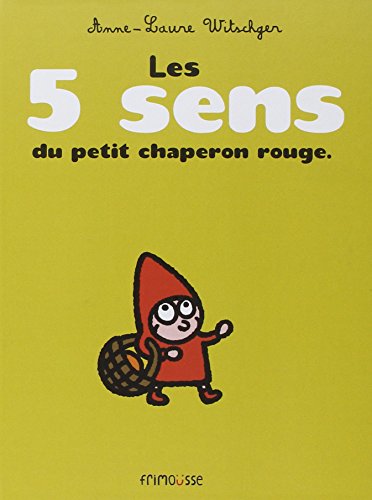 Les 5 sens du petit chaperon rouge