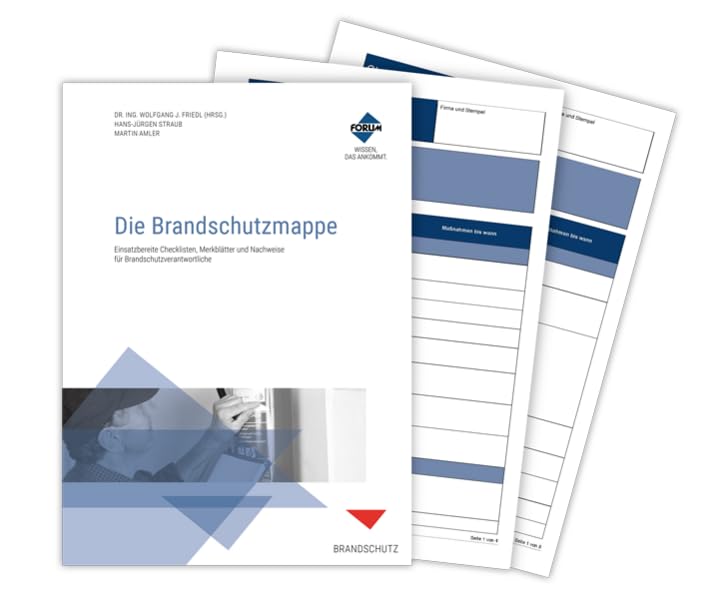Die Brandschutzmappe: Einsatzbereite Checklisten, Merkblätter und Nachweise für Brandschutzverantwortliche