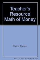 Teacher's Resource, Math Of Money 0538614552 Book Cover