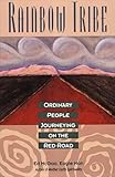 Rainbow Tribe: Ordinary People Journeying on the Red Road