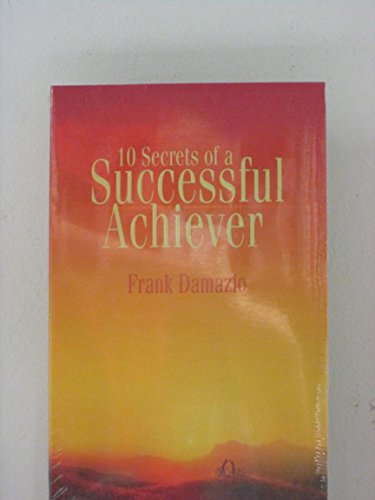 10 Secrets of a Successful Achiever