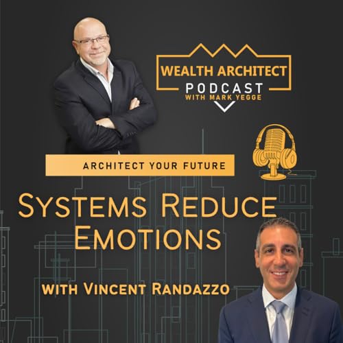 EP -177 -Systems Reduce Emotions with Vincent Randazzo