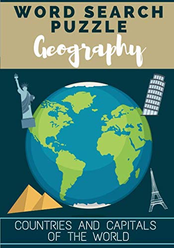Geography word search: 60 Puzzles of Word Search and Word Scramble | More than 400 words to find on geography | Countries and Capitals of the World | ... Gift Friend and Family, Vacations and Summer.