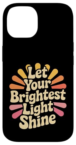 Let Your Brightest Light Shine ���`�x�[�V�������}�C���_�[ - �X�}�z�P�[�X iPhone 14 �p