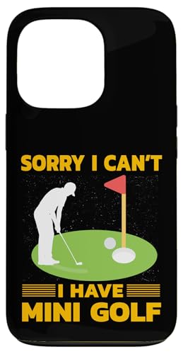 Sorry I can't I have Mini Golf Champion ���[���A �X�}�z�P�[�X iPhone 13 Pro �p