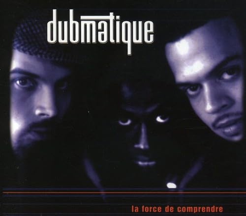 Force de Comprendre [Audio CD] Dubmatique