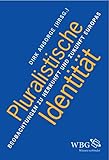  Pluralistische Identität: Beobachtungen zu Herkunft und Zukunft Europas