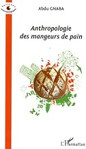 Download Anthropologie des Mangeurs de Pain PDF