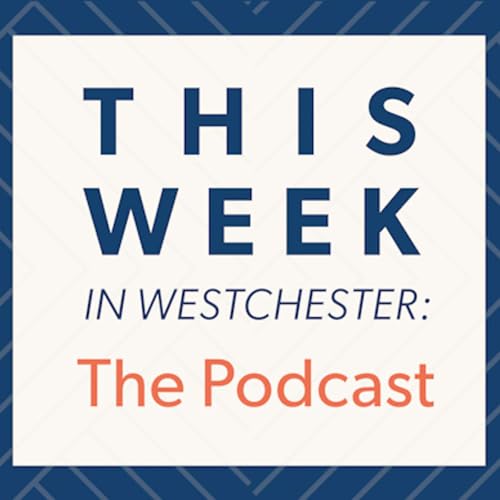 This Week in Westchester: The Podcast cover art