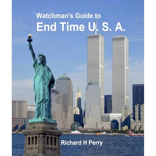 Watchman's Guide to End Time U.S.A. by Richard H Perry episode artwork