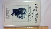 Labor-religion prophet: The times and life of Harry F. Ward (Academy of Independent Scholars retrospections series) 086531621X Book Cover