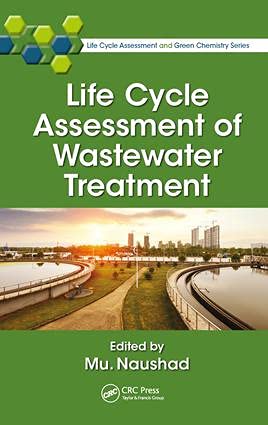 oasis hlb - Life Cycle Assessment of Wastewater Treatment (Life Cycle Assessment and Green Chemistry Series)