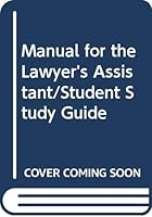 Manual for the Lawyer's Assistant/Student Study Guide 0314048499 Book Cover