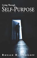 Living Through Self-Purpose 0972944591 Book Cover