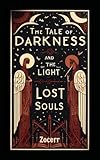  THE TALE OF DARKNESS & THE TALE OF LIGHT: Lost Souls