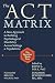The ACT Matrix: A New Approach to Building Psychological Flexibility Across Settings and Populations