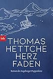 Buchinformationen und Rezensionen zu Herzfaden: Roman der Augsburger Puppenkiste von Thomas Hettche