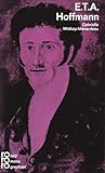 E. T. A. Hoffmann: Mit Selbstzeugnissen und Bilddokumenten (Rowohlt Bildmonographien) - Gabrielle Wittkop-Ménardeau Übersetzer: Justus Franz Wittkop 