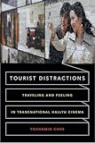 Tourist Distractions: Traveling and Feeling in Transnational Hallyu Cinema