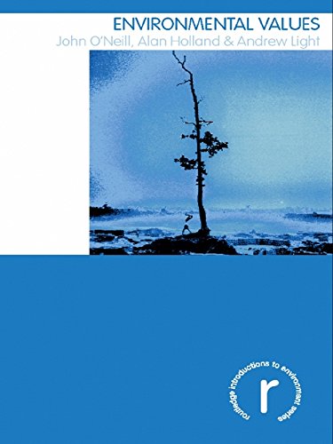 Environmental Values (Routledge Introductions to Environment: Environment and Society Texts)      1st Edition, Kindle Edition