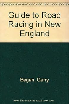 Paperback The Guide to Road Racing in New England: with Exclusive Road Race Rating System Book