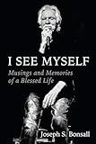 I See Myself: Musings and Memories of a Blessed Life