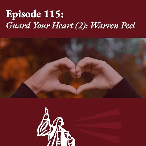 Guard Your Heart (2): Warren Peel